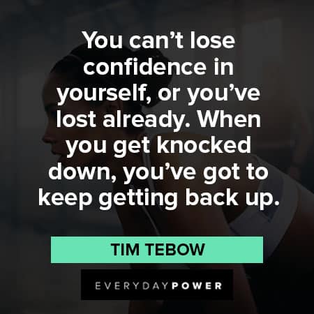 Tim Tebow quotes about lose confidence