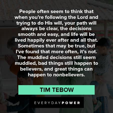 Tim Tebow quotes about the decisions smooth and easy