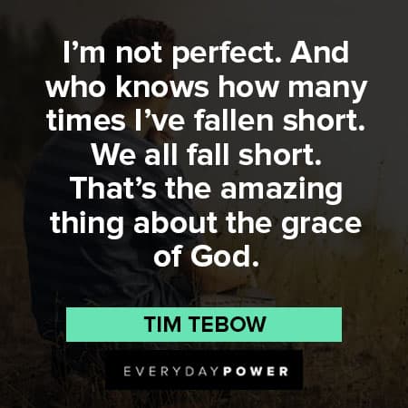 Tim Tebow quotes about the grace of God