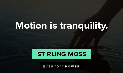 tranquility quotes about motion is tranquility