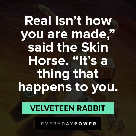Velveteen Rabbit quotes about becoming real