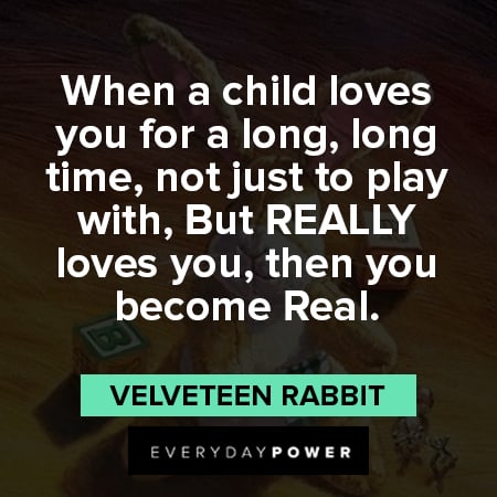 Velveteen Rabbit quotes about child love