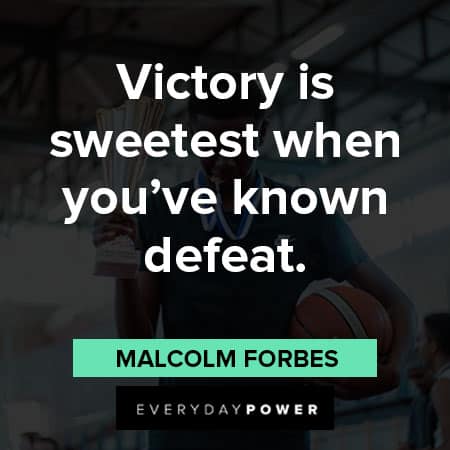 victory quotes on victory is sweetest when you've known defeat