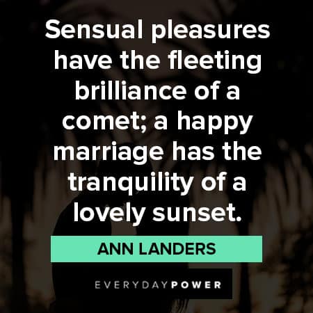 wedding quotes about sensual pleasures have the fleeting brilliance