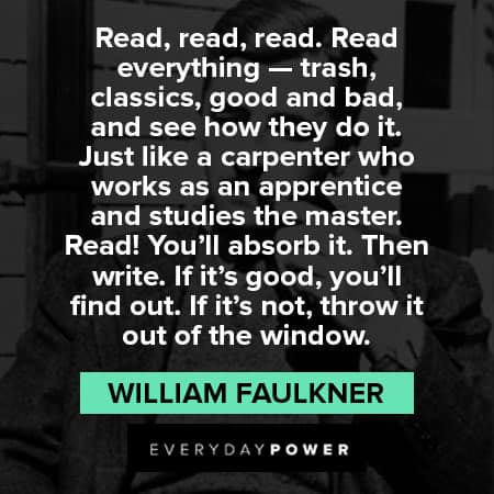 William Faulkner quotes about read, read and read