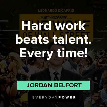 Wolf of Wall Street quotes on hard work