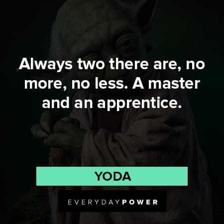 yoda quotes about a master and an apprentice