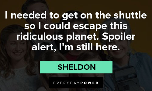 The Young Sheldon quotes about ridiculous planet