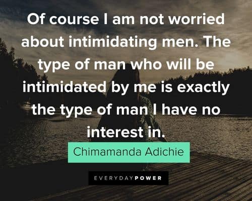 alpha female quotes about I am not worried about intimidating men