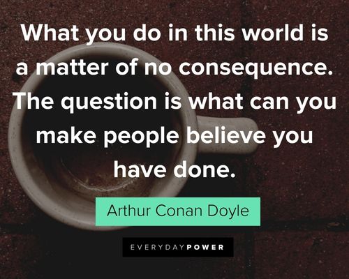 Belief Quotes about the question is what can you make people believe you have done