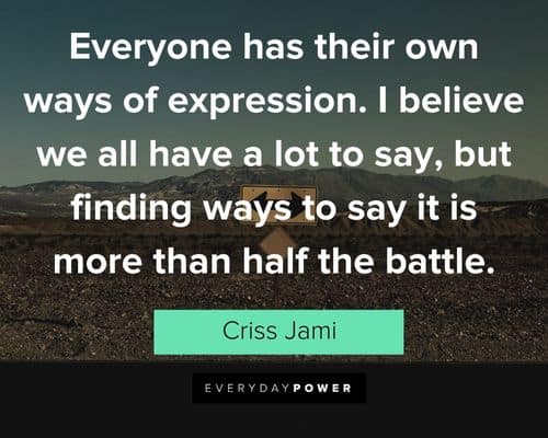 Belief Quotes about everyone has their own ways of expression