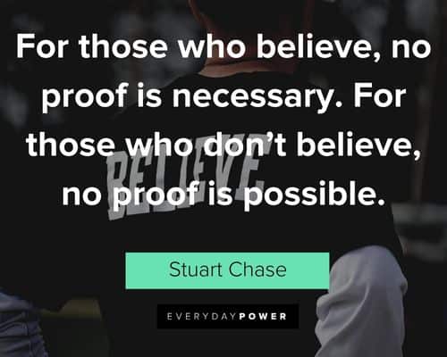 Belief Quotes about for those who believe, no proof is necessary