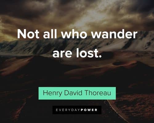 Henry David Thoreau Quotes about not all who wander are lost