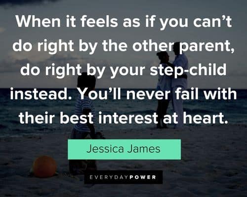 blended family quotes about you'll never fail with their best interest at heart