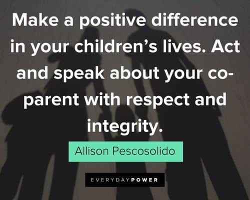blended family quotes about make a positive difference in your children's lives