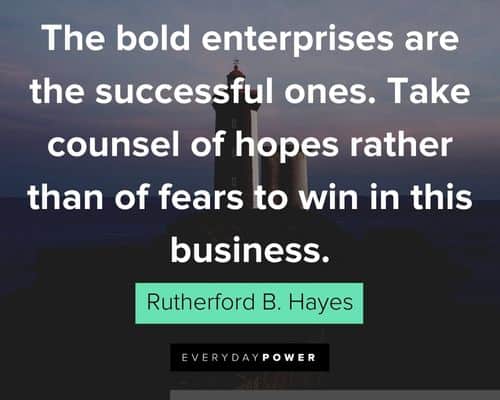 bold quotes about the bold enterprises are the successful ones