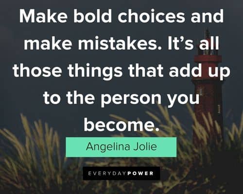 bold quotes about make bold choices and make mistakes