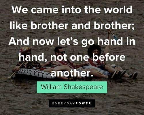 brother quotes about we came into the world like brother and brother