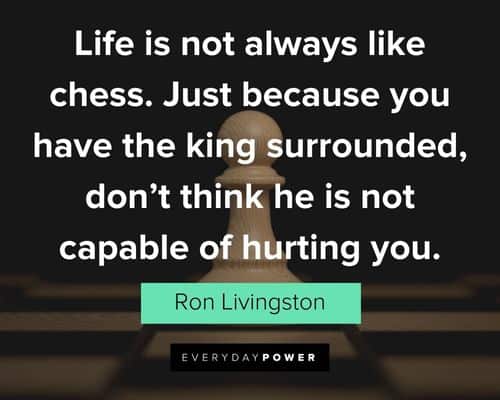 Love Is Not A Game Of Chess - Love Quotes