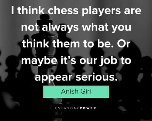 chess quotes about I think chess players are not always what you think them to be