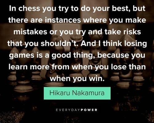 chess quotes about there are instances where you make mistakes