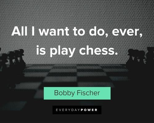 Chess.com - What do you think of Fischer's famous quote?