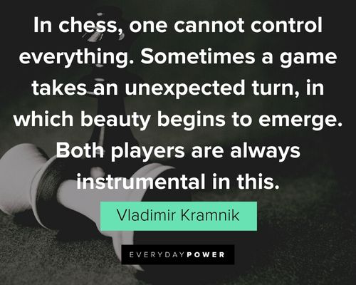chess quotes about sometimes a game takes an unexpected turn