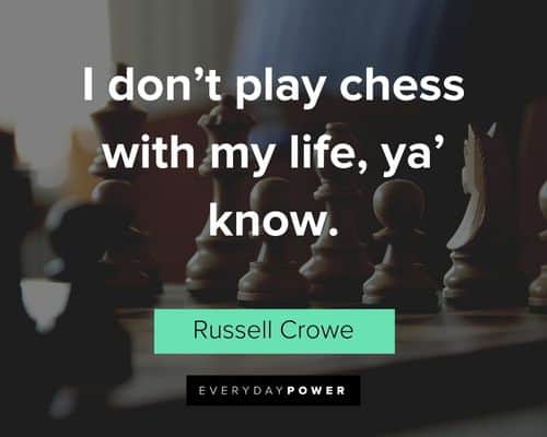 life is like a game of chess. 