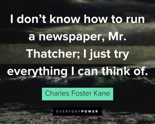 Citizen Kane quotes about I don't know how to run a newspaper