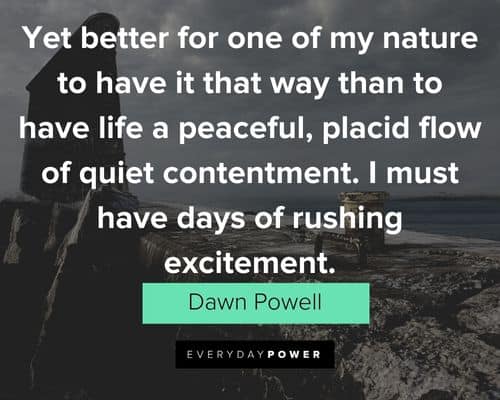 contentment quotes about I must have days of rushing excitement