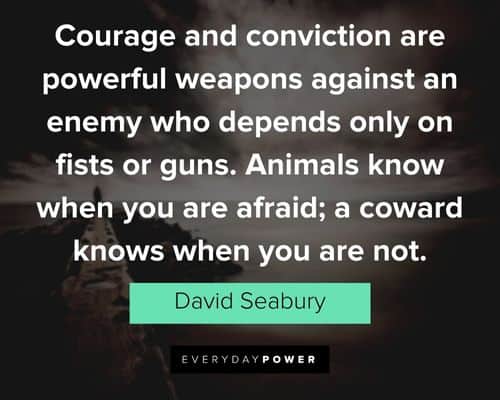 coward quotes about courage and conviction