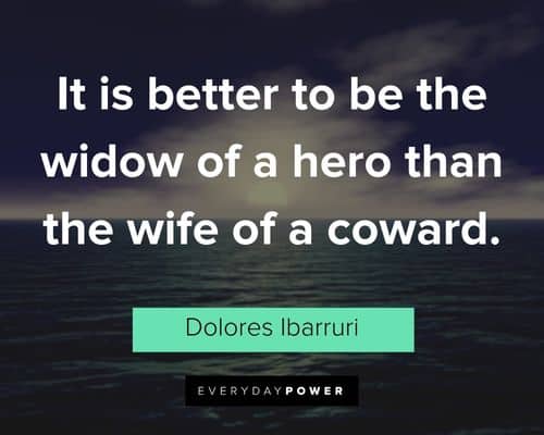 coward quotes about it is better to be the widow of a hero than the wife of a coward