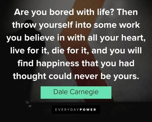 Dale Carnegie Quotes that you had thought could never be yours