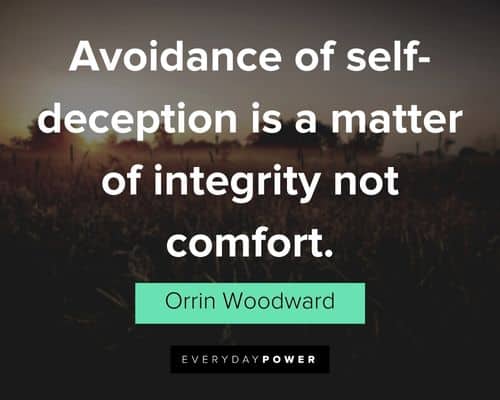 deception quotes about avoidance of self-deception is a matter of integrity not comfort