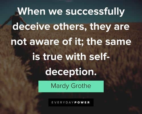 deception quotes about when we successfully deceive others, they are not aware of it