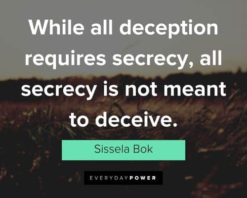 deception quotes about while all deception requires secrecy, all secrecy is not meant to deceive
