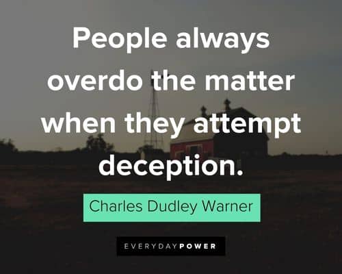 deception quotes about people always overdo the matter when they attempt deception