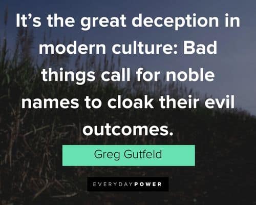 deception quotes about bad things call for noble names to cloak their evil outcomes