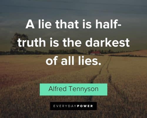 deception quotes about a lie that is half-truth is the darkest of all lies