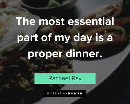 dinner quotes about the most essential part of my day is a proper dinner