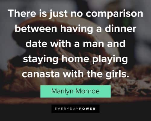 dinner quotes from Marilyn Monroe