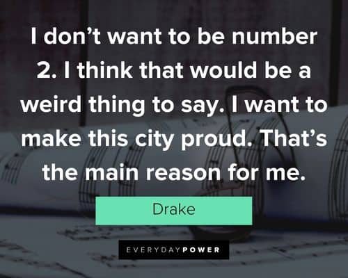 drake quotes about that's the main reason for me