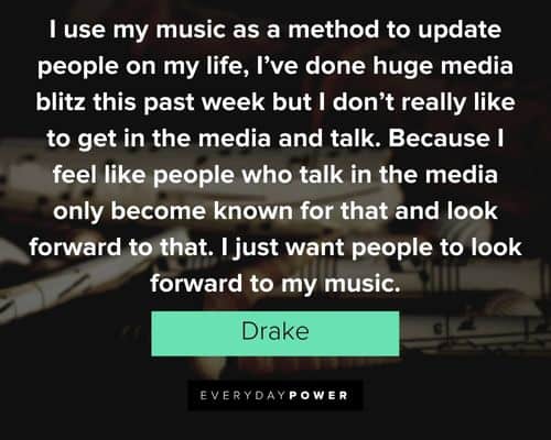 drake quotes about I use my music as a method to update people on my life