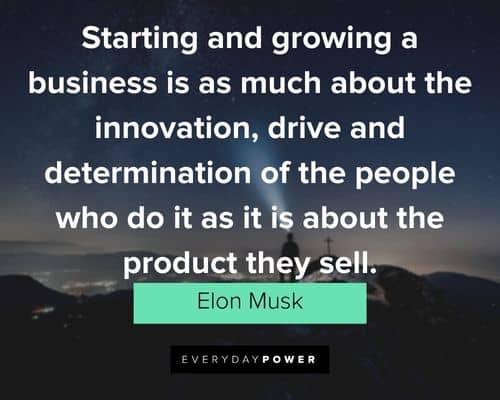 elon musk quotes about growing a business