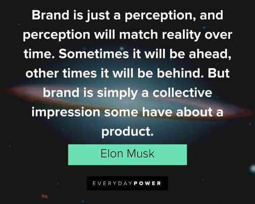 elon musk quotes about brand is just a perception