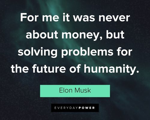 elon musk quotes for the future of humanity