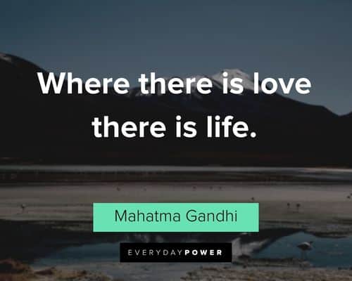 good life quotes about where there is love there is life