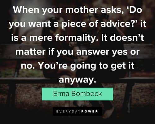 Erma Bombeck quotes about it doesn't matter if you answer yes or no
