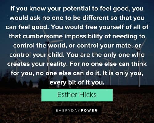 Esther Hicks quotes about if you knew your potential to feel good