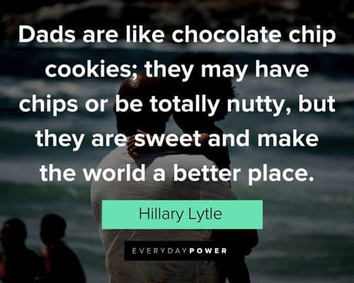 father's day quotes about they are sweet and make the world a better place